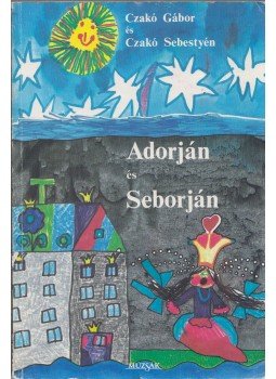 Czakó Gábor, Czakó Sebestyén - Adorján és Seborján (Dedikált), Budapest 1991 antikvár könyv