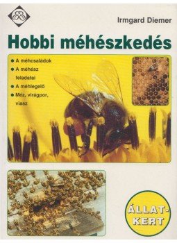 Irmgard Diemer - Hobbi méhészkedés Irmgard Diemer - Hobbi méhészkedés, 2001 antikvár könyv