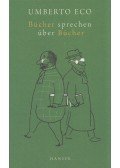 Umberto Eco - Bücher sprechen über Bücher
