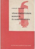 Fábián Sándor - Tűzoltókészülékek kezelése és karbantartása