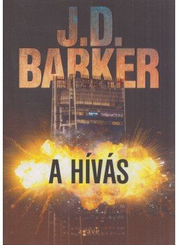 J. D. Barker - A hívás J. D. Barker - A hívás, Budapest 2021 antikvár könyv