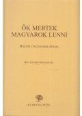 Csicsery- Rónay István - Ők mertek magyarok lenni (dedikált)