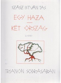 Szász István Tas - Egy haza - két ország II. kötet (dedikált), Budapest 2002 antikvár könyv