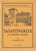 Polgárdy Géza - Tatatóváros és környéke kalauza