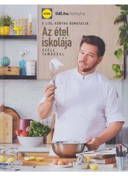 Széll Tamás, Herczeg Ágnes, Galló Nóra - Az étel iskolája Széll Tamással Széll Tamás, Herczeg Ágnes, Galló Nóra - Az étel iskolája Széll Tamással, Budapest 2021 antikvár könyv