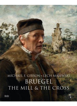 Michael F. Gibson, Lech Majewski - Bruegel: The Mills and the Cross (aláírt), Olszanica 2010 antikvár könyv