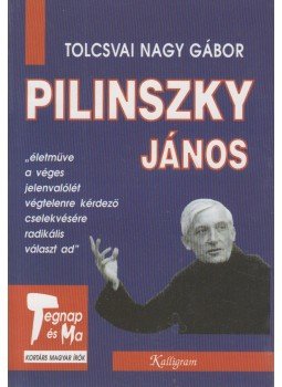 Tolcsvai Nagy Gábor - Pilinszky János (dedikált) Tolcsvai Nagy Gábor - Pilinszky János (dedikált), Pozsony 2002 antikvár könyv