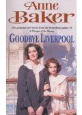 Anne Baker - Goodbye Liverpool