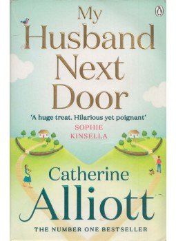 Catherine Alliott - My Husband Next Door Catherine Alliott - My Husband Next Door, London 2014 antikvár könyv