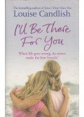 Louise Candlish - I'll Be There For You