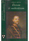 Görgey Artúr - Életem és működésem Magyarországon 1848-ban és 1849-ben I. kötet