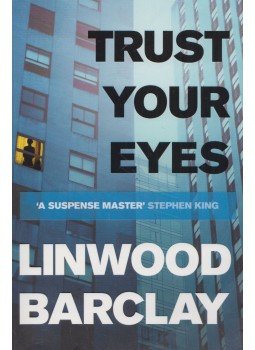 Linwood Barclay - Trust Your Eyes Linwood Barclay - Trust Your Eyes, London 2013 antikvár könyv