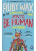 Ruby Wax - How to Be Human: The Manual