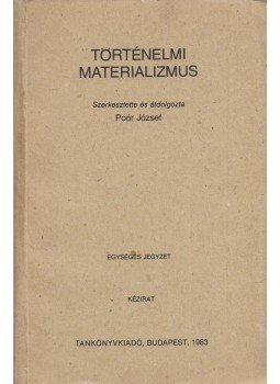 Poór József - Történelmi materializmus Poór József - Történelmi materializmus, Budapest 1983 antikvár könyv