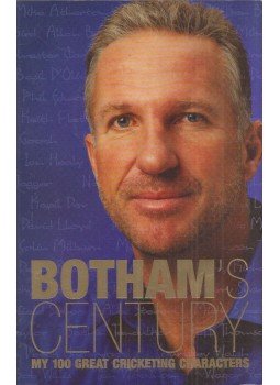 Ian Botham, Peter Hayter - Botham's Century: My 100 Great Cricketing Characters Ian Botham, Peter Hayter - Botham's Century: My 100 Great Cricketing Characters, London 2002 antikvár könyv