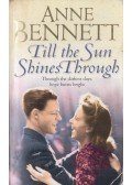 Anne Bennett - Till The Sun Shines Through