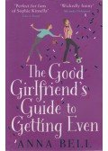Anna Bell - The Good Girlfriend's Guide to Getting Even