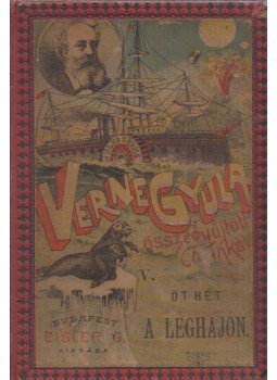 Verne Gyula - Öt hét léghajón Verne Gyula - Öt hét léghajón, Budapest 1891 antikvár könyv