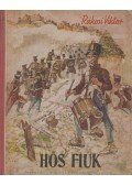 Rákosi Viktor - Hős fiúk