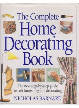 Nicholas Barnard - The Complete Home Decorating Book Nicholas Barnard - The Complete Home Decorating Book, London 1994 antikvár könyv
