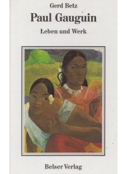 Gerd Betz - Paul Gauguin Gerd Betz - Paul Gauguin, Stuttgart 1989 antikvár könyv