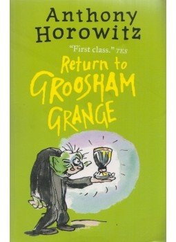 Anthony Horowitz - Return to Groosham Grange Anthony Horowitz - Return to Groosham Grange, London 2015 antikvár könyv
