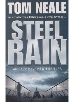 Tom Neale - Steel Rain Tom Neale - Steel Rain, London 2005 antikvár könyv