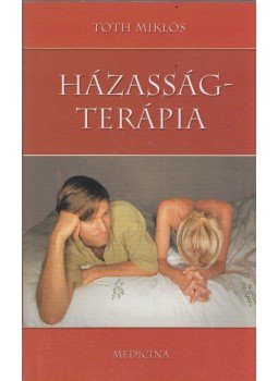 Tóth Miklós - Házasságterápia Tóth Miklós - Házasságterápia, Budapest 2005 antikvár könyv