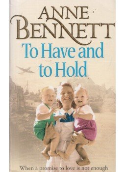 Anne Bennett - To Have and to Hold Anne Bennett - To Have and to Hold, London 2006 antikvár könyv