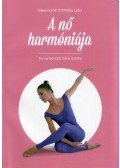 Sákovicsné Dömölky Lídia - A nő harmóniája (dedikált)