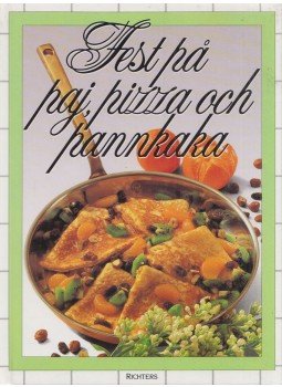 Eva Hovberg - Fest pa paj, pizza och pannkaka, Malmö 1991 antikvár könyv