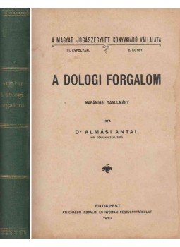 Almási Antal - A dologi forgalom, Budapest 1910 antikvár könyv