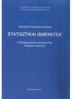 Győrfyné Kukoda Andrea - Statisztikai ismeretek + Statisztikai feladatgyűjtemény, Budapest 2011 antikvár könyv