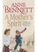 Anne Bennett - A Mother's Spirit