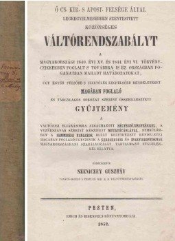 Szeniczey Gusztáv - Közönséges váltórendszabályt magában foglaló gyüjtemény, Pest 1852 antikvár könyv