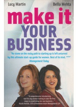 Lucy Martin, Bella Mehta - Make it Your Business Lucy Martin, Bella Mehta - Make it Your Business, Oxford 2007 antikvár könyv