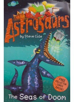 Steve Cole - Astrosaurs - The Seas of Doom Steve Cole - Astrosaurs - The Seas of Doom, London 2005 antikvár könyv