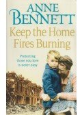 Anne Bennett - Keep the Home Fires Burning