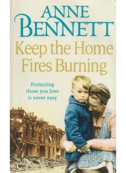 Anne Bennett - Keep the Home Fires Burning Anne Bennett - Keep the Home Fires Burning, London 2010 antikvár könyv