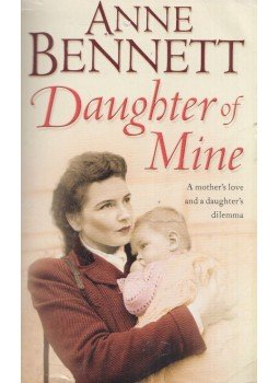 BENNETT, ANNE - Daughter of Mine, London 2011 antikvár könyv