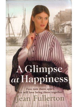 Jean Fullerton - A Glimpse at Happiness, London 2010 antikvár könyv