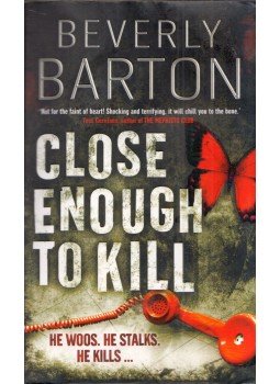 Beverly Barton - Close Enough to Kill Beverly Barton - Close Enough to Kill, London 2007 antikvár könyv