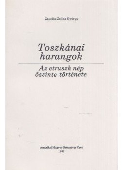 Zászlós-Zsóka György - Toszkánai harangok,  1983 antikvár könyv