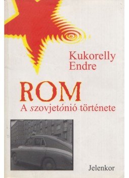 Kukorelly Endre - Rom Kukorelly Endre - Rom, Pécs 2000 antikvár könyv