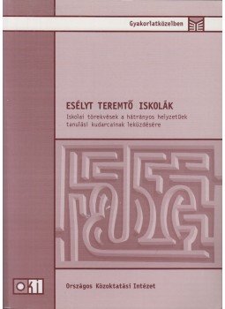 Mayer József - Esélyt teremtő iskolák Mayer József - Esélyt teremtő iskolák, Budapest 2003 antikvár könyv