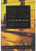 Peter Jay - Road to Riches or The Wealth of Man