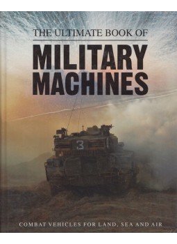 - The Ultimate Book of Military Machines - The Ultimate Book of Military Machines, Bath 2015 antikvár könyv