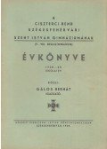 Gálos Bernát - A Ciszterci Rend Székesfehérvári Szent István Gimnáziumának (V-VIII. reálgimnázium) évkönyve 1938-39. iskolai év