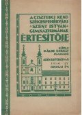 Gálos Bernát - A Ciszterci Rend Székesfehérvári Szent István Gimnáziumának (V-VIII. reálgimnázium) értesítője 1936-37. iskolai év