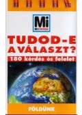 Lévai Júlia (szerk.) - Tudod-e a választ? - Földünk